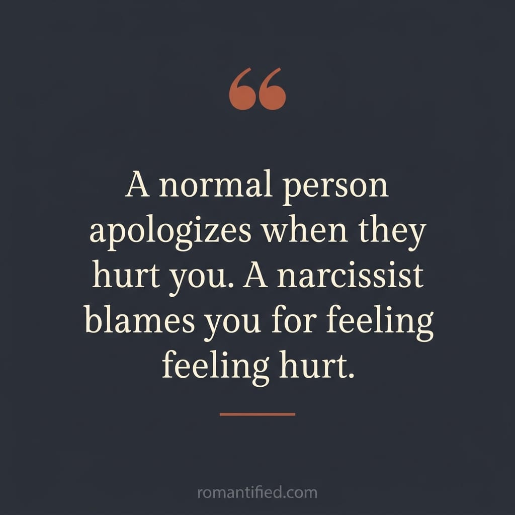 Quote card about how a narcissist blames you for feeling hurt