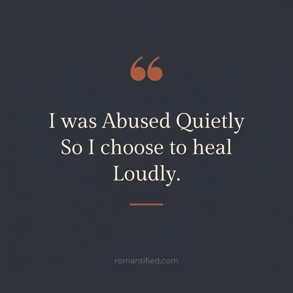 I was Abused Quietly So I choose to heal Loudly