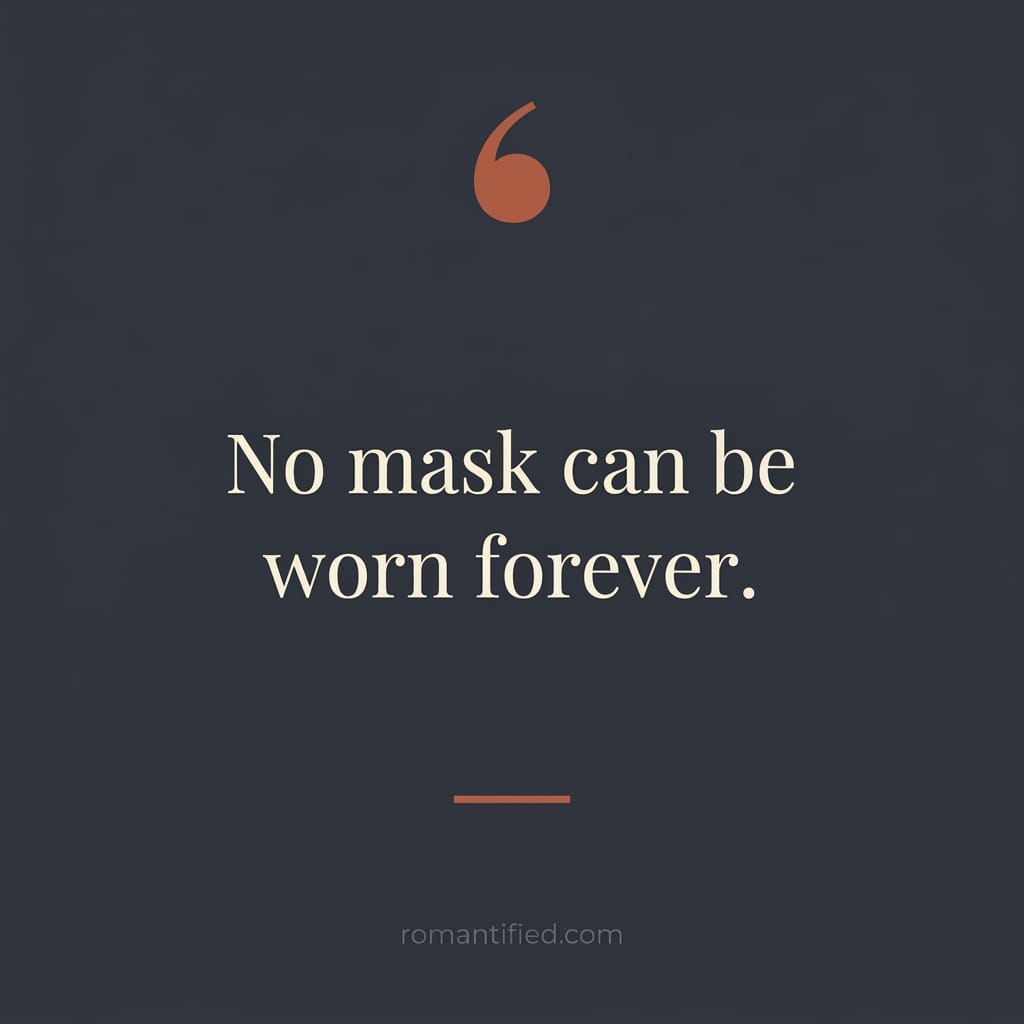No mask can be worn forever.