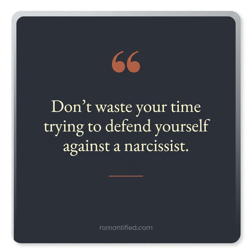 Quote card about not wasting time defending yourself to a narcissist