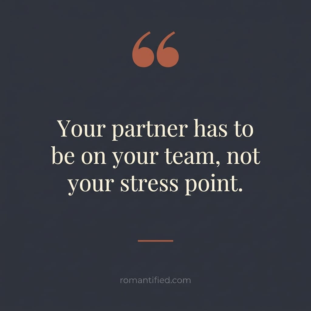 Quote card about a partner being your team not your stress point
