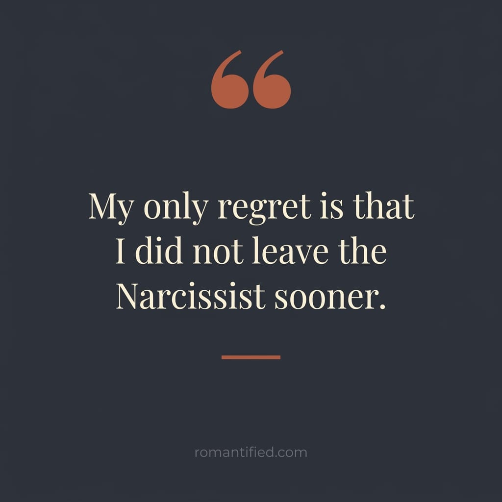 Quote card about leaving the narcissist sooner