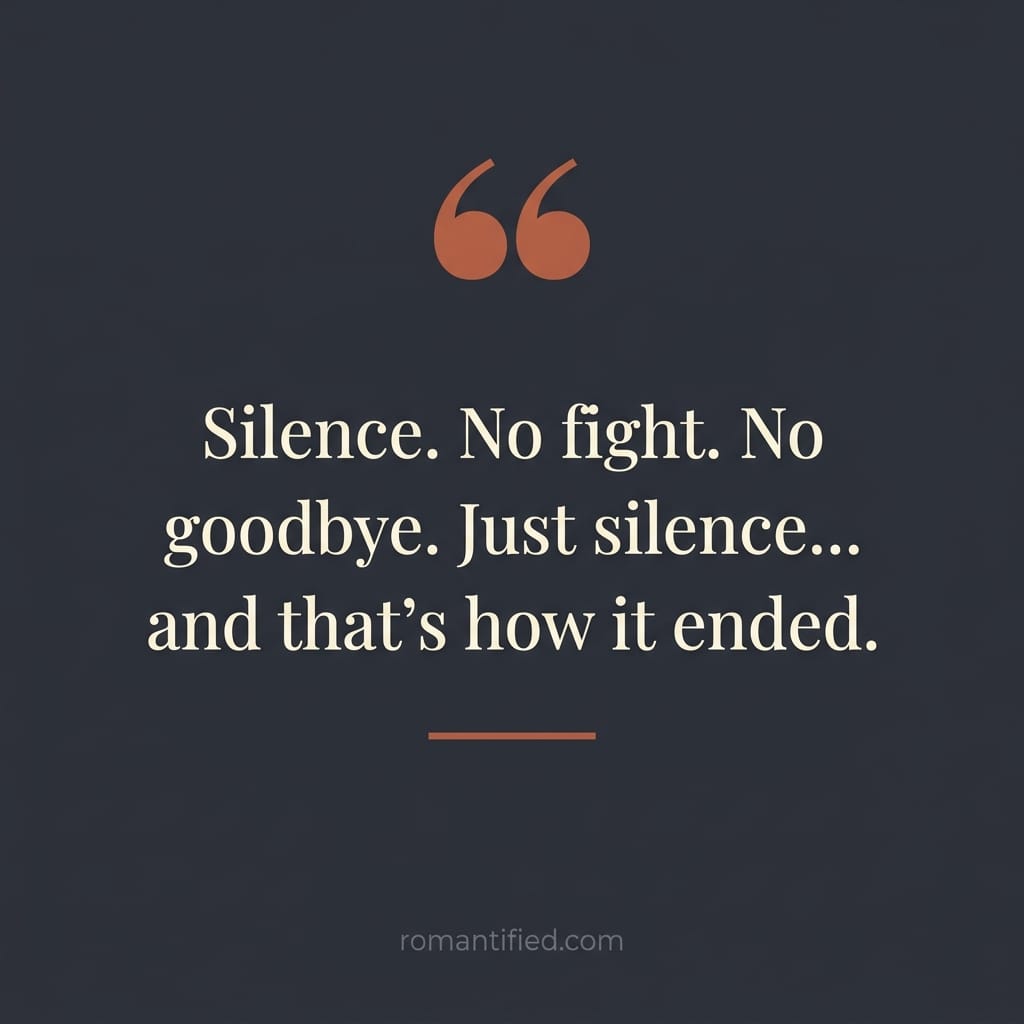 Quote card reading: Silence. No fight. No goodbye. Just silence… and that's how it ended