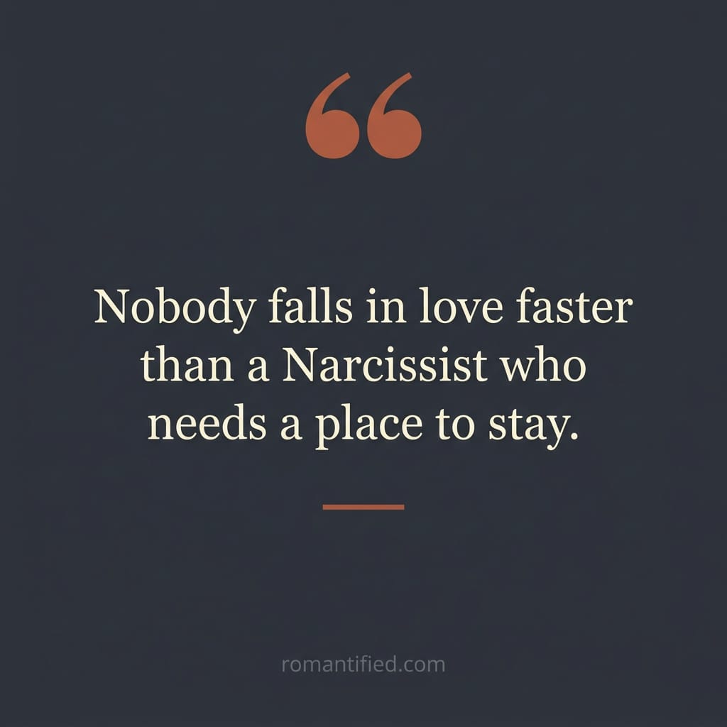 Quote card about a narcissist falling in love fast when they need something